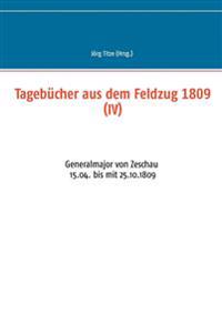 Tagebücher aus dem Feldzug 1809 (IV)