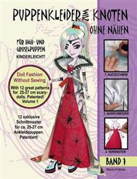 Puppenkleider ohne Nähen für Monster Dolls - Band 1, Doll fashion without sewing for monster dolls - Vol. 1