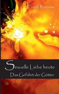 Sexuelle Liebe heute