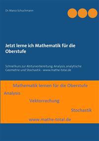 Jetzt lerne ich Mathematik für die Oberstufe