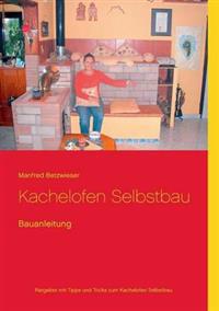 Kachelofen Selbstbau