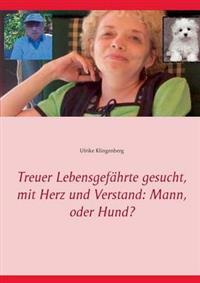 Treuer Lebensgefährte gesucht, mit Herz und Verstand