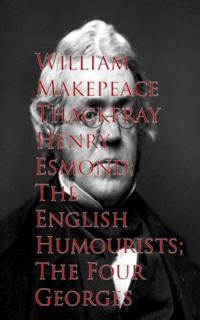 Henry Esmond; The English Humourists; The Four Georges