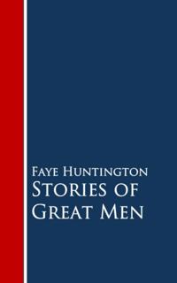 Stories of Great Men