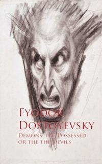 Demons, the Possessed or the the Devils