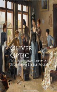 Birthday Party: A Story for Little Folks