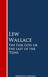 Fair God or the last of the 'Tzins