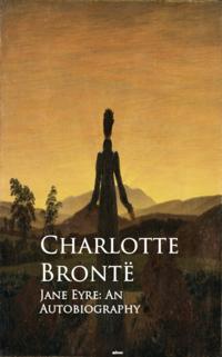 Jane Eyre: An Autobiography