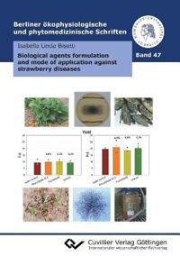 Biological agents formulation and mode of application against strawberry diseases (Band 47