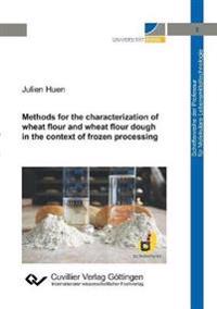 Methods for the characterization of wheat flour and wheat flour dough in the context of frozen processing (Band 5)