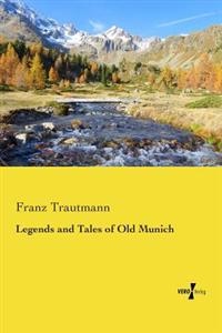 Kirjan kansi "Legends and Tales of Old Munich"