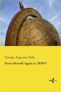 Paris Herself Again in 1878-9