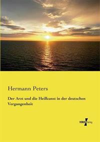 Kirjan kansi "Der Arzt und die Heilkunst in der deutschen Vergangenheit"