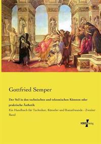 Der Stil in den technischen und tektonischen Künsten oder praktische Ästhetik