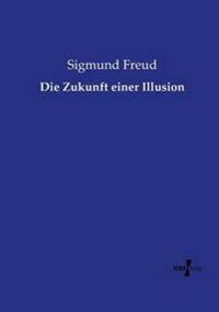 Die Zukunft einer Illusion