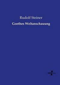 Goethes Weltanschauung