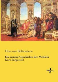 Die neuere Geschichte der Medizin