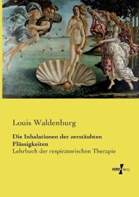 Die Inhalationen der zerstäubten Flüssigkeiten