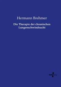 Die Therapie der chronischen Lungenschwindsucht