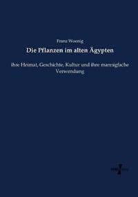 Die Pflanzen im alten Ägypten