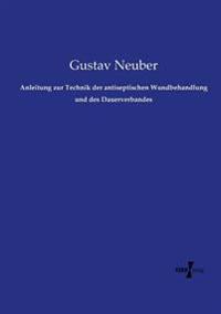 Kirjan kansi "Anleitung zur Technik der antiseptischen Wundbehandlung und des Dauerverbandes"