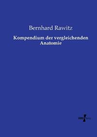 Kompendium der vergleichenden Anatomie