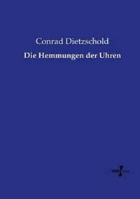 Die Hemmungen der Uhren
