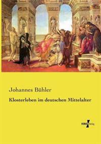 Klosterleben im deutschen Mittelalter