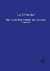 Das Raum-Zeit-Problem bei Kant und Einstein