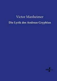 Die Lyrik des Andreas Gryphius