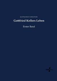 Gottfried Kellers Leben