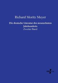 Die deutsche Literatur des neunzehnten Jahrhunderts