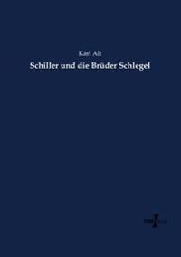 Schiller und die Brüder Schlegel