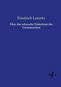 Über das schwache Präteritum des Germanischen