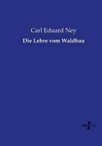 Die Lehre vom Waldbau