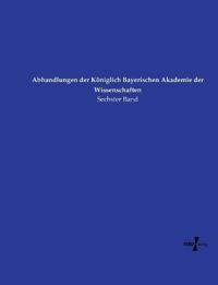 Abhandlungen der Königlich Bayerischen Akademie der Wissenschaften