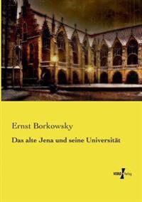 Bokomslag för "Das alte Jena und seine Universität"