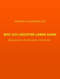 Wie ich leichter Leben kann