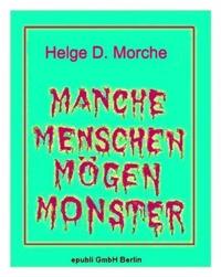 MANCHE MENSCHEN MÖGEN MONSTER