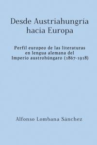 Desde Austriahungría hacia Europa