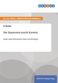 Die Depression macht Karriere