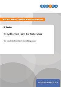 50 Milliarden Euro für Aufstocker