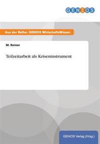 Teilzeitarbeit als Kriseninstrument