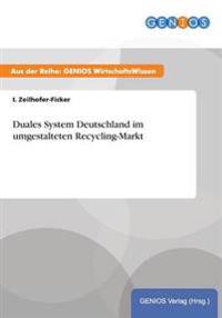 Duales System Deutschland im umgestalteten Recycling-Markt