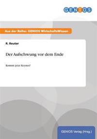 Der Aufschwung vor dem Ende