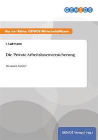 Die Private Arbeitslosenversicherung