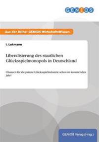 Liberalisierung des staatlichen Glücksspielmonopols in Deutschland