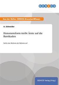 Honorarreform treibt Ärzte auf die Barrikaden