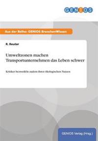 Umweltzonen machen Transportunternehmen das Leben schwer