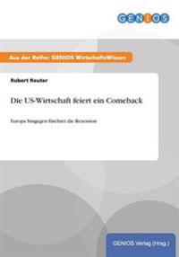 Die US-Wirtschaft feiert ein Comeback